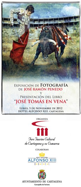 Cartel conmemorativo, diseñado por José Ramón Penedo, con una de las fotografías de su colección y con una imagen de la Plaza de Toros de Cartagena.