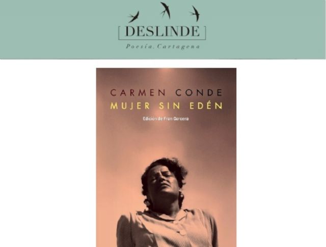 Las poetas Carmen Conde y Ana Rossetti, protagonistas en Deslinde este martes