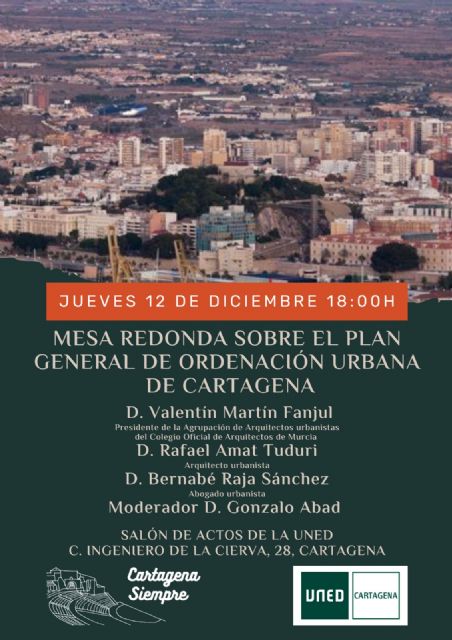 Cartagena Siempre celebrará una mesa redonda sobre el Plan General de Ordenación Urbana