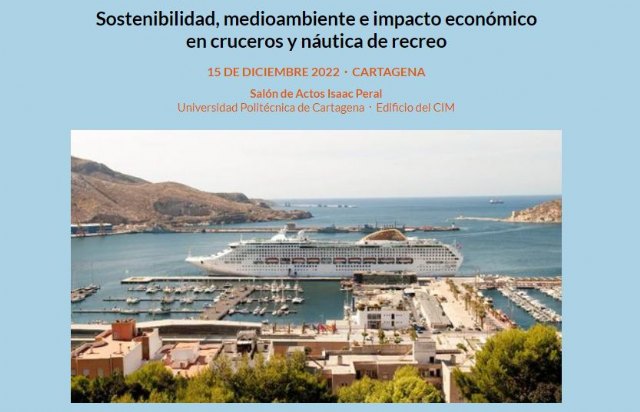 La Autoridad Portuaria de Cartagena organiza una jornada sobre sostenibilidad, cuidado medioambiental e impacto económicoen cruceros y náutica de recreo