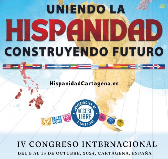 Uniendo la Hispanidad construyendo futuro será la temática del IV Congreso Internacional sobre la Hispanidad