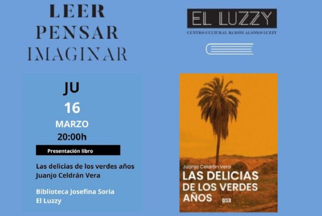 ´Las delicias de los verdes años´, de Juanjo Celdrán Vera, en Leer, Pensar, Imaginar