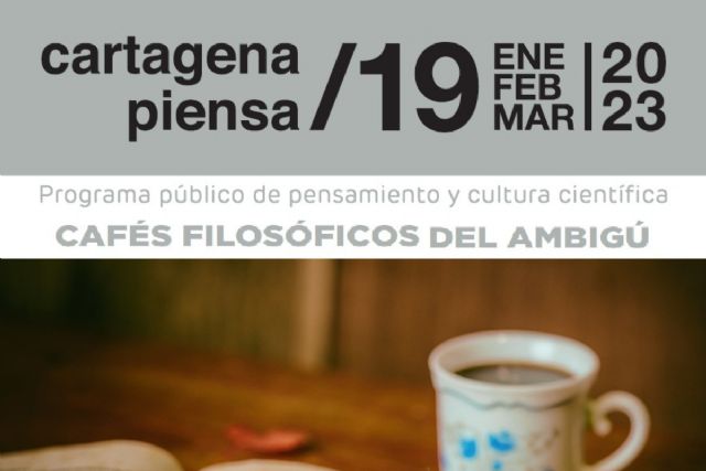 Se estrenan los ´Cafés filosóficos del ambigú´ como parte de la programación de Cartagena Piensa