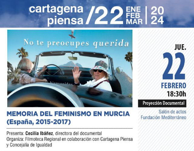 Un documental mostrará la Memoria del Feminismo en la Región este jueves en Cartagena