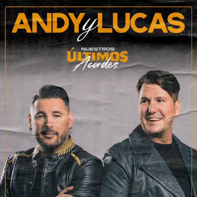 Andy y Lucas se despedirán del público de Cartagena en diciembre